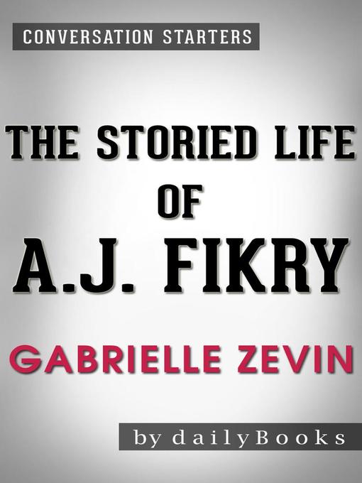 Title details for The Storied Life of A. J. Fikry by dailyBooks - Available